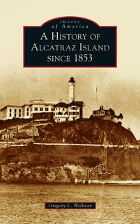 Front cover_History of Alcatraz Island Since 1853