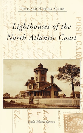 Lighthouses of the North Atlantic Coast