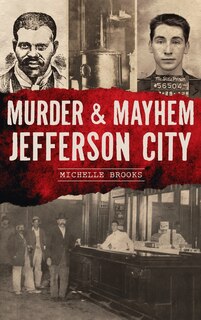 Front cover_Murder & Mayhem Jefferson City