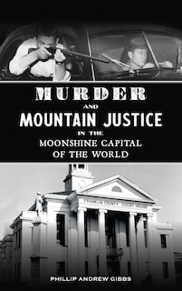 Couverture_Murder and Mountain Justice in the Moonshine Capital of the World