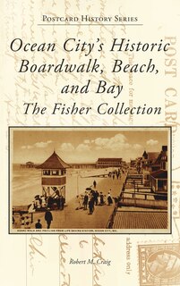 Front cover_Ocean City's Historic Boardwalk, Beach, and Bay