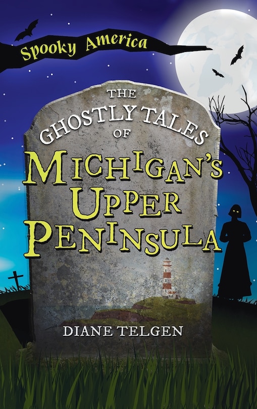 Front cover_Ghostly Tales of Michigan's Upper Peninsula