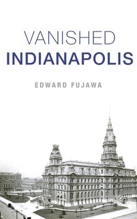 Front cover_Vanished Indianapolis