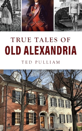 True Tales of Old Alexandria