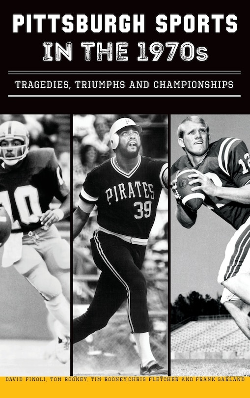 Front cover_Pittsburgh Sports in the 1970s