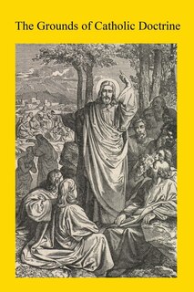 Front cover_The Grounds of Catholic Doctrine