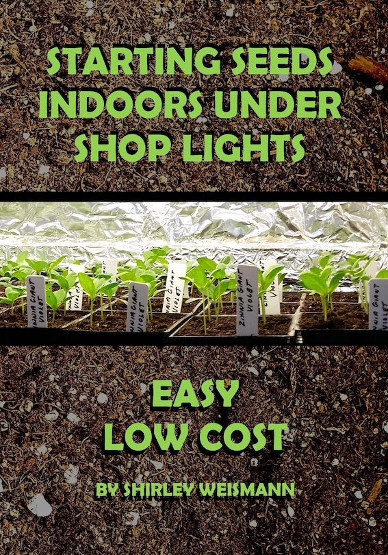 Starting Seeds Indoors Under Shop Lights: Easy - Low Cost