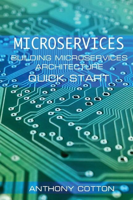 Microservices: Building Microservices Architecture. Quick Start