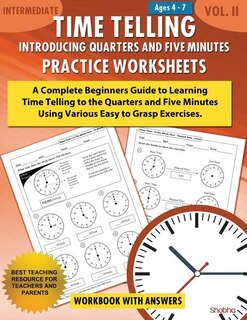 Front cover_Time Telling - Introducing Quarters and Five Minutes - Practice Worksheets Workbook With Answers