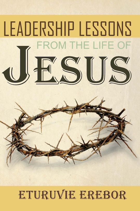 Couverture_Leadership Lessons from the Life of Jesus