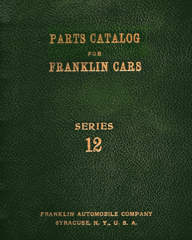 Couverture_Parts Catalog for Franklin Cars Series 12
