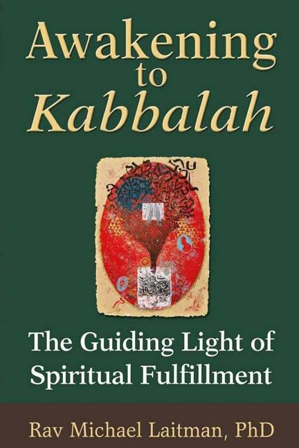 Awakening to Kabbalah: The Guiding Light of Spiritual Fulfillment