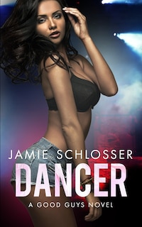 Front cover_Dancer (The Good Guys Book 2)