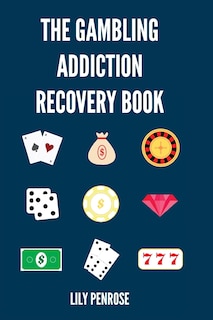 Front cover_The Gambling Addiction Recovery Book