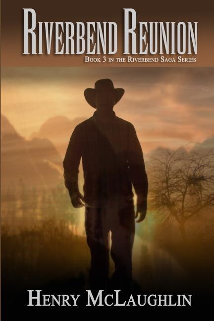 Riverbend Reunion: Book 3 in the Riverbend Sagas Series