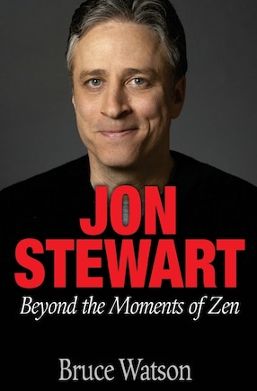 Jon Stewart: Beyond The Moments Of Zen