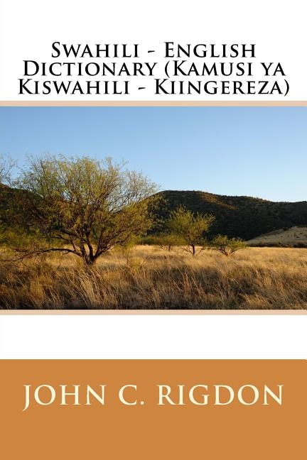 Swahili - English Dictionary (kamusi Ya Kiswahili - Kiingereza)