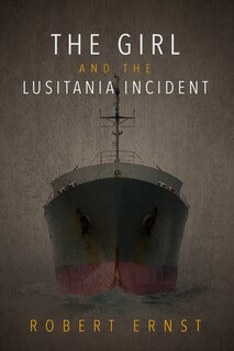 Couverture_The Girl and the Lusitania Incident