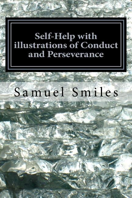 Self-Help with illustrations of Conduct and Perseverance