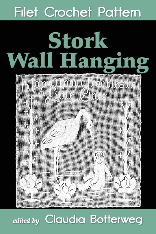 Front cover_Stork Wall Hanging Filet Crochet Pattern
