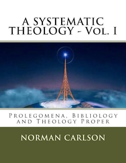 Front cover_A SYSTEMATIC THEOLOGY - Vol. I