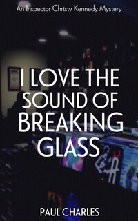 Couverture_I Love The Sound Of Breaking Glass