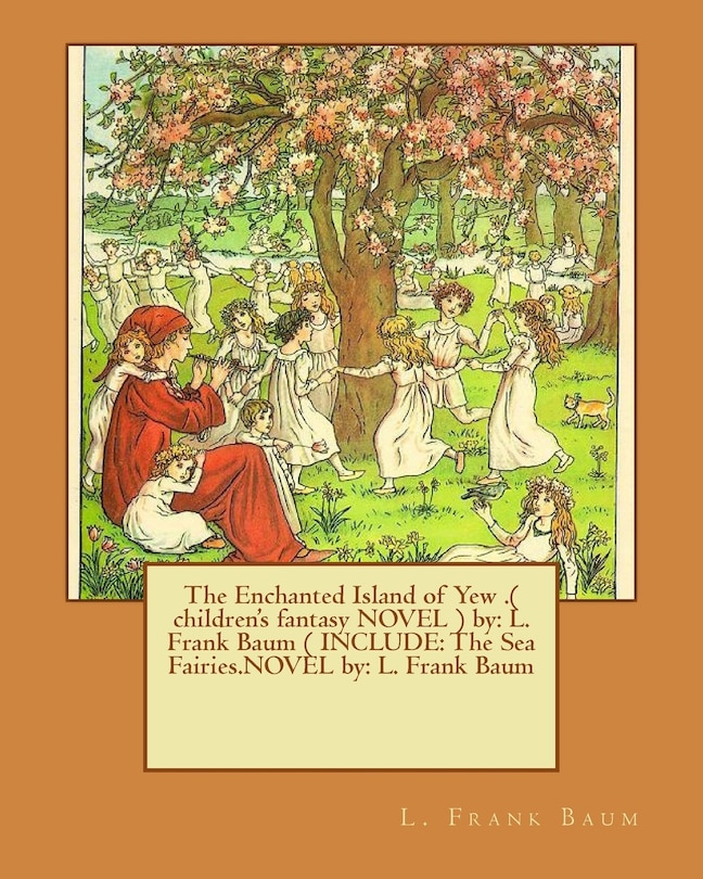 Front cover_The Enchanted Island of Yew .( children's fantasy NOVEL ) by