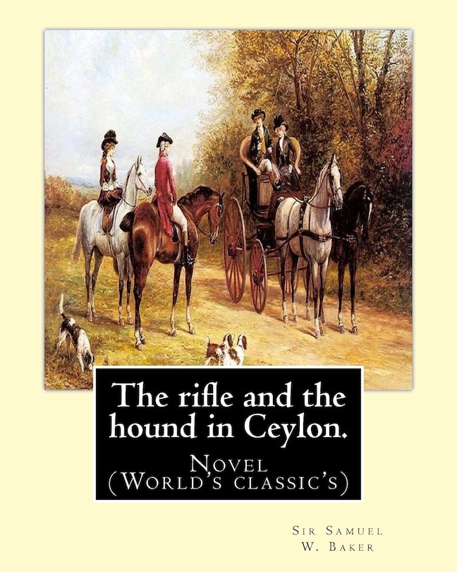 Couverture_The rifle and the hound in Ceylon. By