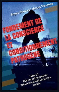 Front cover_Fondement de la conscience et conditionnement pathog&egrave;ne