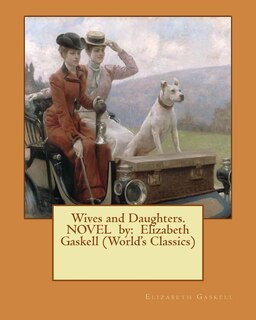 Couverture_Wives and Daughters. NOVEL by