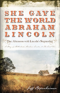 Front cover_She Gave The World Abraham Lincoln