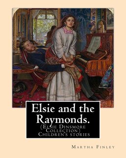 Front cover_Elsie and the Raymonds. By