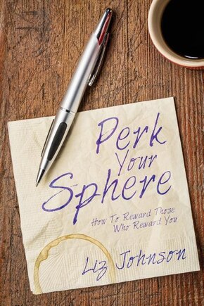 Perk Your Sphere: How To Reward Those Who Reward You