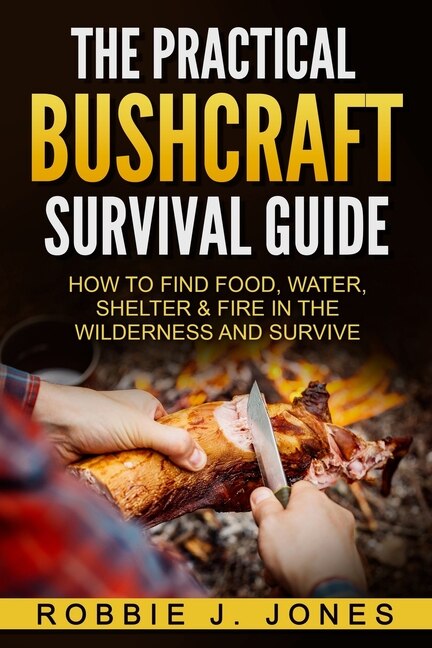 Couverture_The Practical Bushcraft Survival Guide