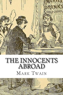 The Innocents Abroad Mark Twain