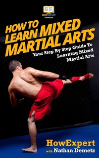 Couverture_How To Learn Mixed Martial Arts