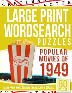 Large Print Wordsearches Puzzles Popular Movies of 1949: Giant Print Word Searches for Adults & Seniors