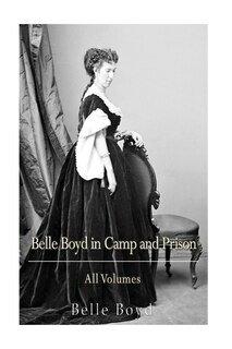 Couverture_Belle Boyd in Camp and Prison