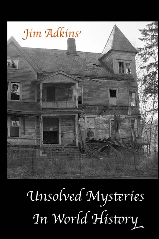 Unsolved Mysteries In World History