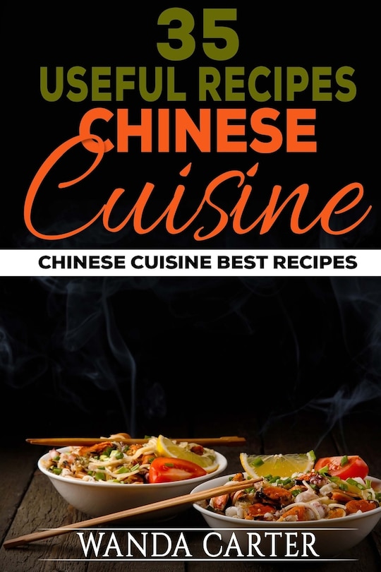 Front cover_35 Useful Recipes Chinese Cuisine. Chinese cuisine. Best recipes.