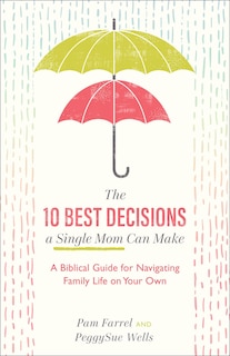 Couverture_The 10 Best Decisions a Single Mom Can Make