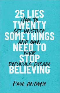 Couverture_25 Lies Twentysomethings Need to Stop Believing