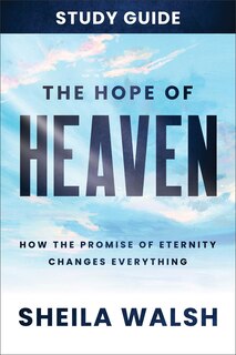 Front cover_The Hope of Heaven Study Guide