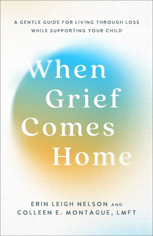Front cover_When Grief Comes Home