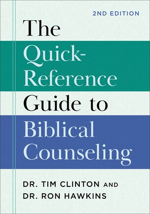 The Quick-Reference Guide to Biblical Counseling