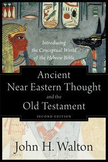 Front cover_Ancient Near Eastern Thought and the Old Testament
