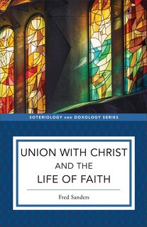 Couverture_Union with Christ and the Life of Faith