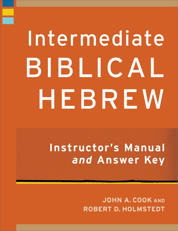 Couverture_Intermediate Biblical Hebrew Instructor's Manual And Answer Key