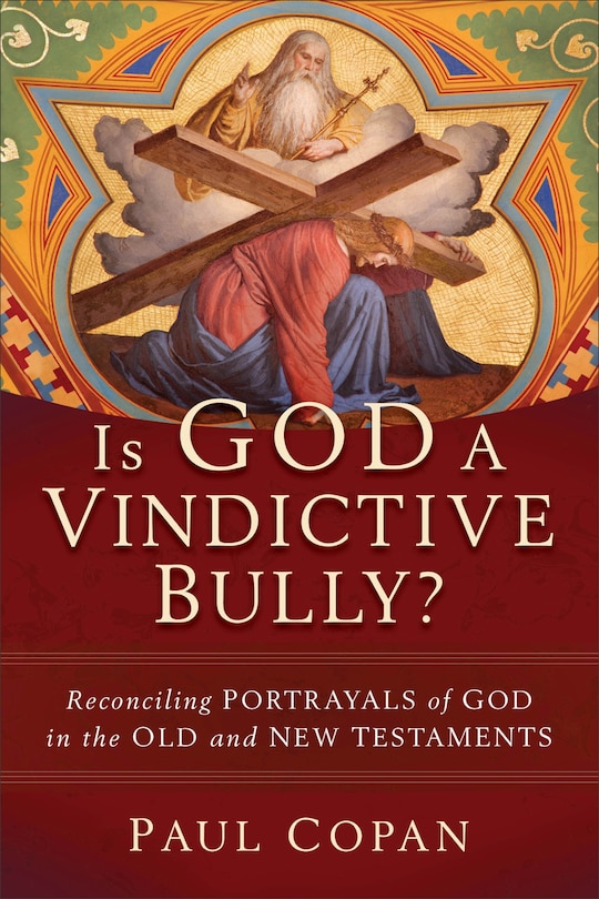 Front cover_Is God a Vindictive Bully?