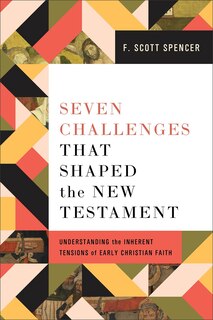 Front cover_Seven Challenges That Shaped the New Testament